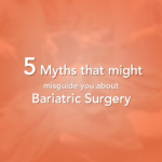 myths and facts about bariatric surgery