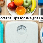 Important Tips for Weight Loss