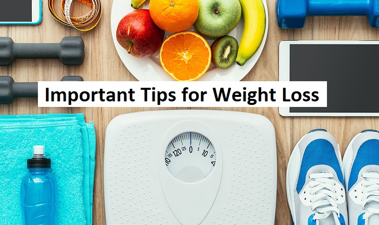 Important Tips for Weight Loss