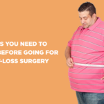 3 THINGS YOU NEED TO KNOW BEFORE GOING FOR WEIGHT-LOSS SURGERY