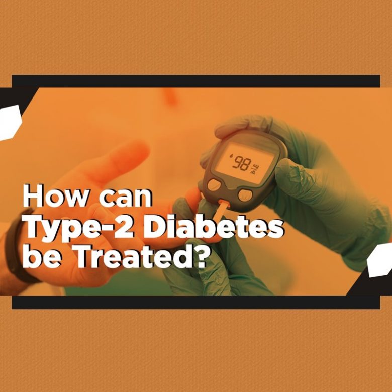 How can Type-2 Diabetes be Treated 1